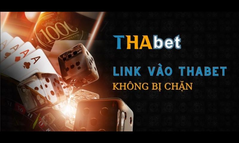 Lấy link đăng ký Thabet ở đâu an toàn không bị chặn